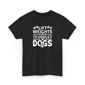 Lift Weights Cuddle Dogs gym lover shirt